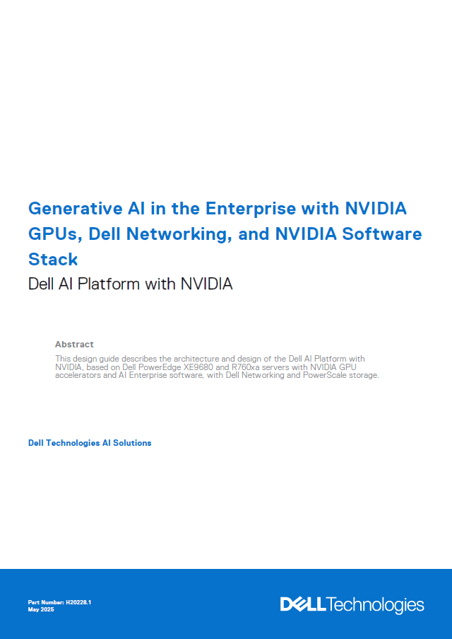 Generative AI in the Enterprise with NVIDIA GPUs, Dell Networking, and ...